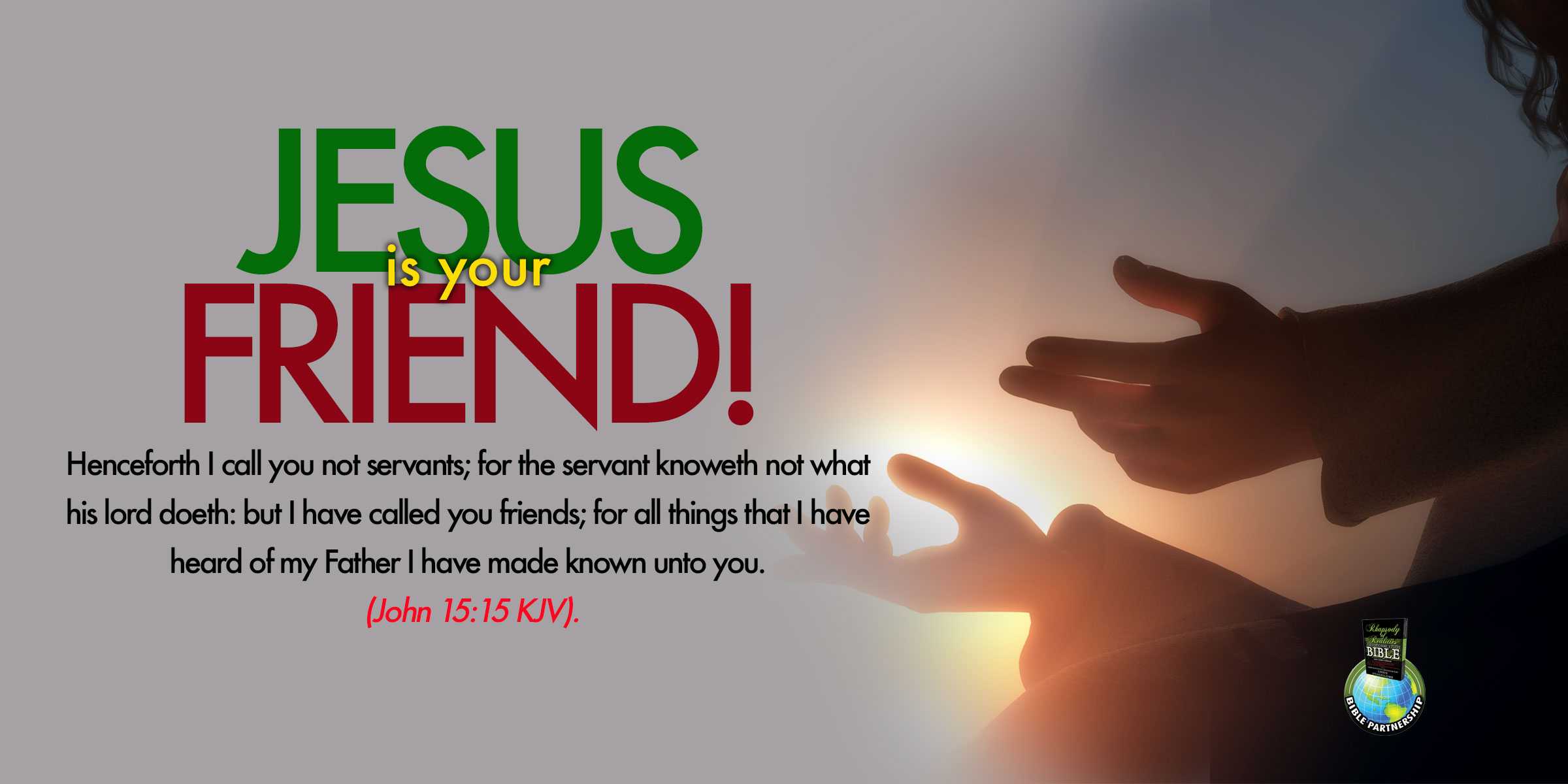 Jesus Is Your Friend - Rhapsody Bible