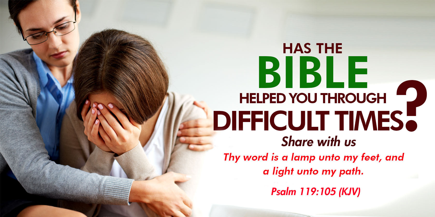 Has the Bible helped you through difficult times?