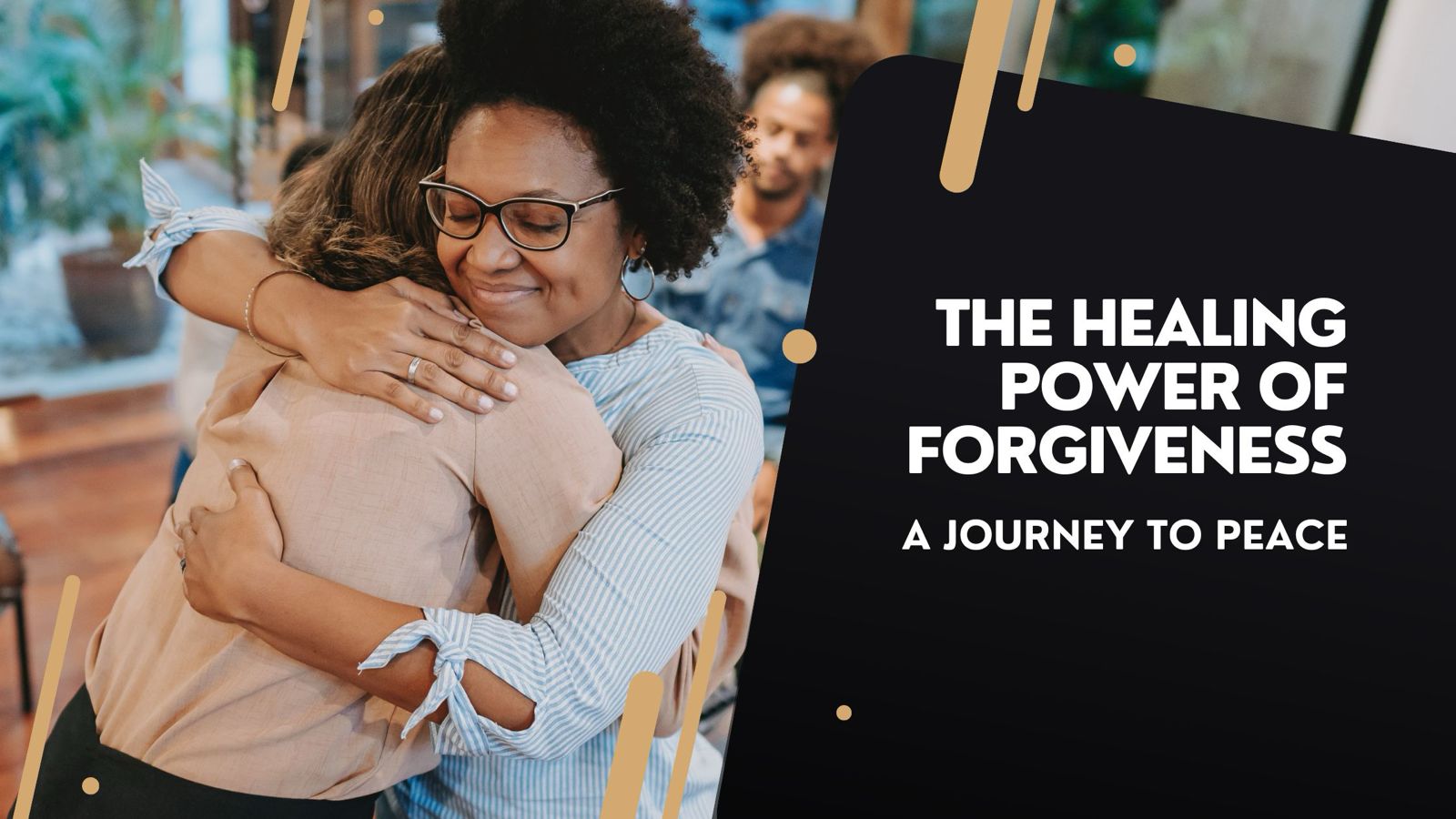 The Healing Power of Forgiveness: A Journey to Peace