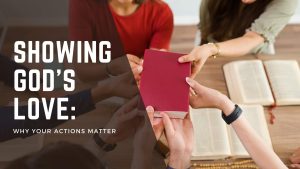 In life, we’re not just here to go through the motions. We’re here to make a meaningful impact on the lives of others by showing them God’s love and kindness.